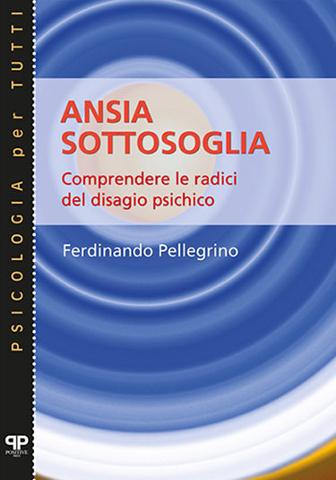 Ansia sottosoglia - Ferdinando Pellegrino - Positive Press